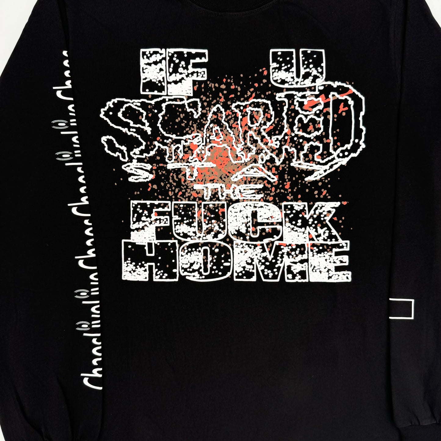 SCARED STAY THE F*CK HOME