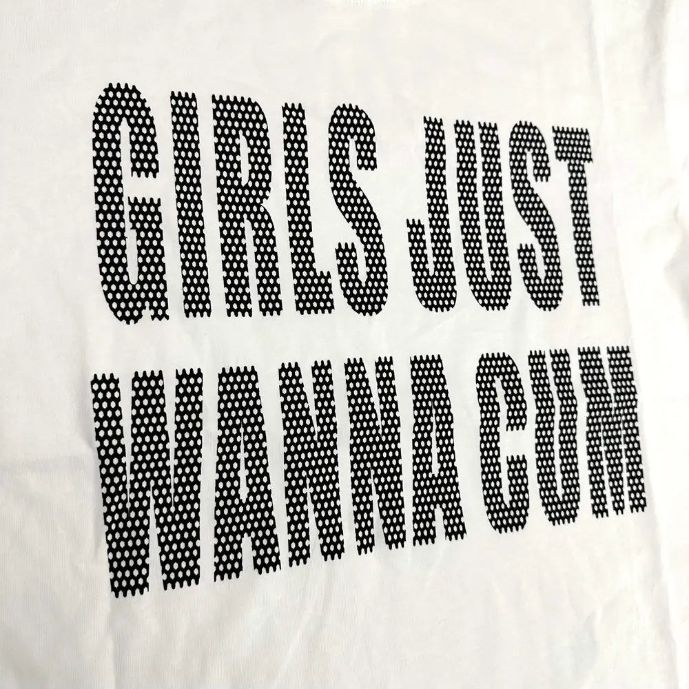 GIRLS JUST WANNA C*M